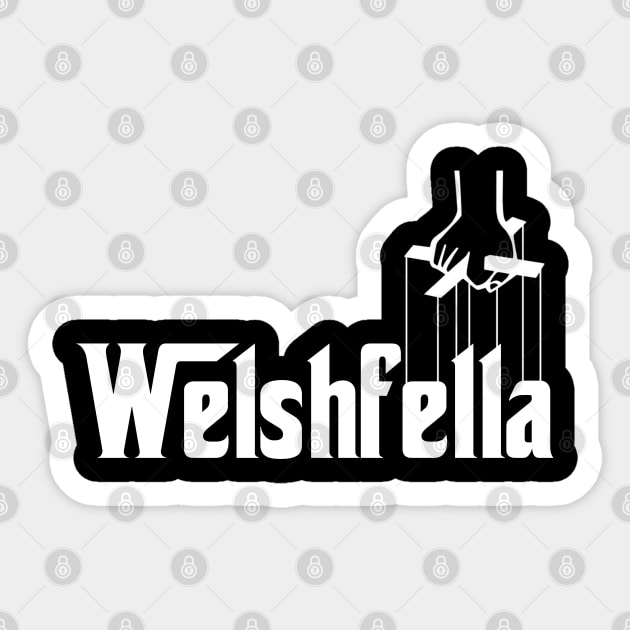 Welshfella The Wales Welsh Mafia Sticker by Teessential